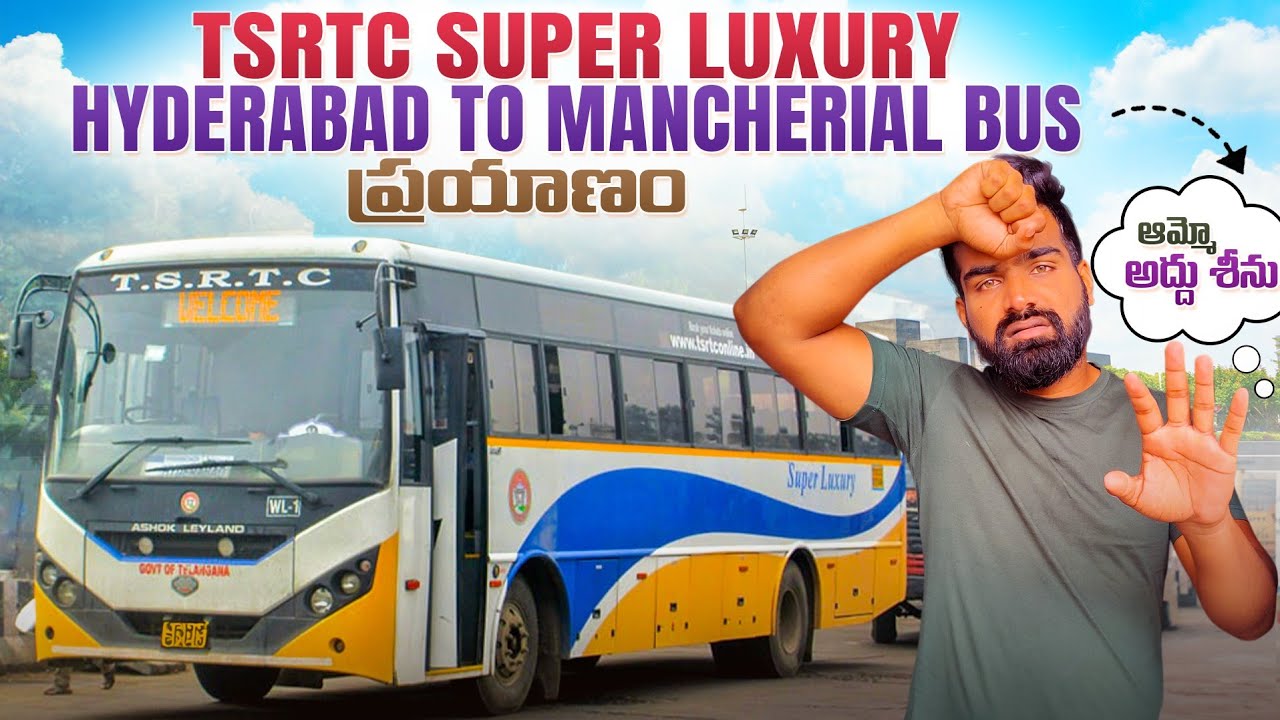 ఆమ్మో అద్దు శీను | TGSRTC super luxury | Hyderabad to Mancherial | Bus journey