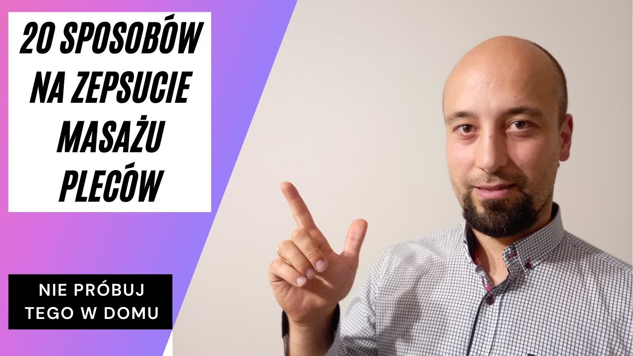 20 sposobów na zepsucie masażu pleców