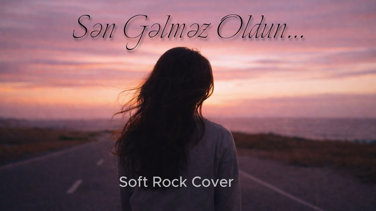 Sən Gəlməz Oldun | AI Cover | Qadın Səsi (Soft Rock)
