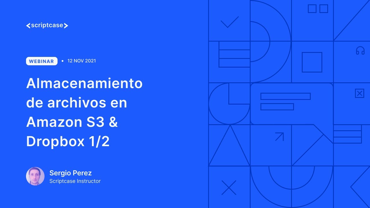 Scriptcase - Almacenamiento de archivos en Amazon S3 & Dropbox 1/2