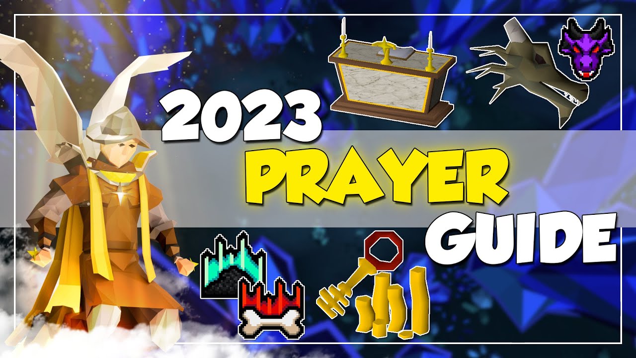 1-99 Prayer Guide 2023 OSRS - Fast, Profit, Efficient, Roadmap!