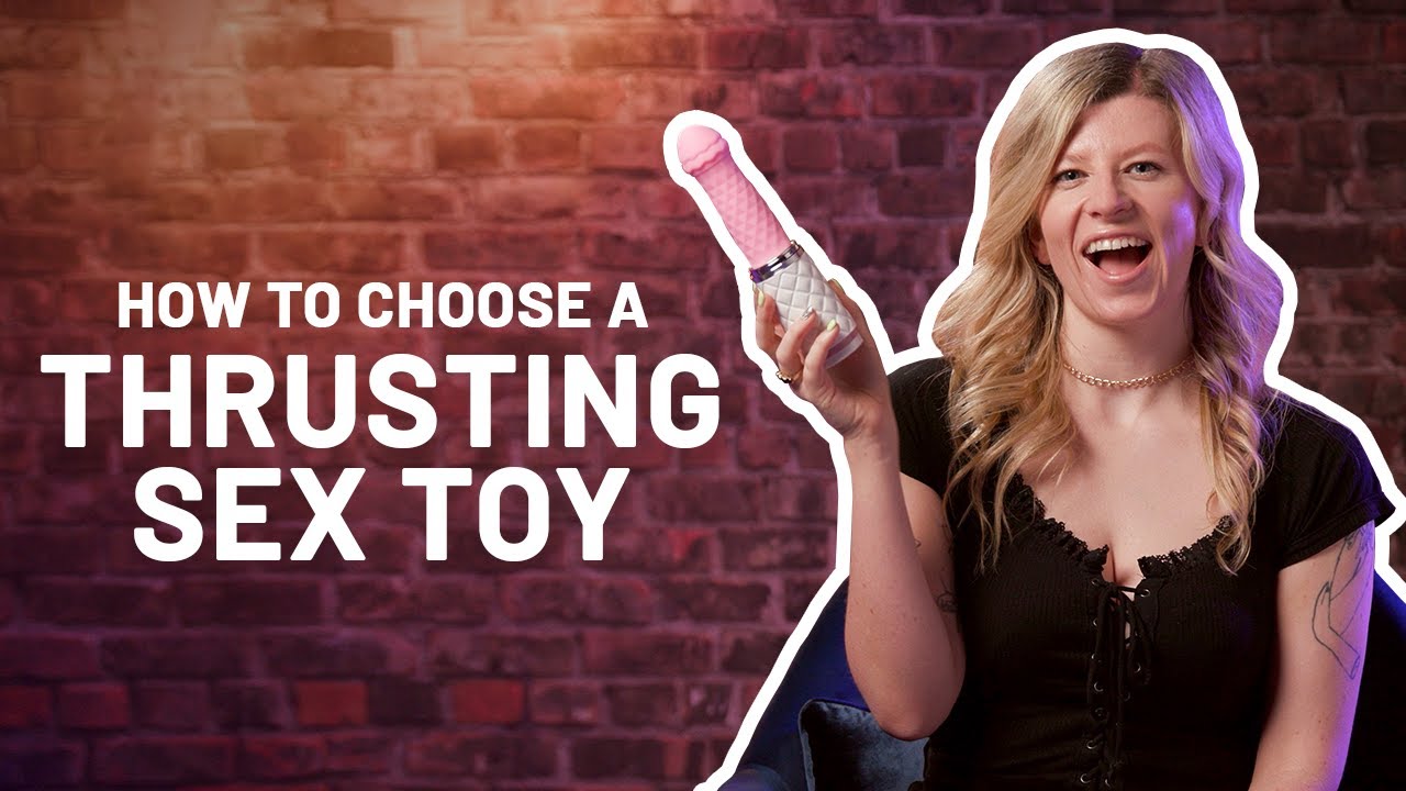 Doing It &ndash; Best thrusting sex toys &ndash; how to pick a thrusting vibrator