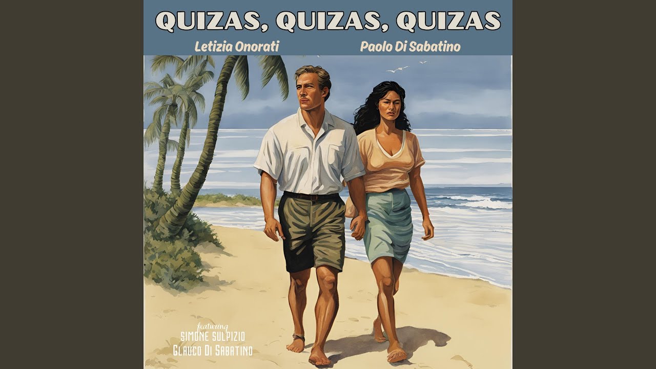 Quizas, Quizas, Quizas (feat. Glauco Di Sabatino, Simone Sulpizio)