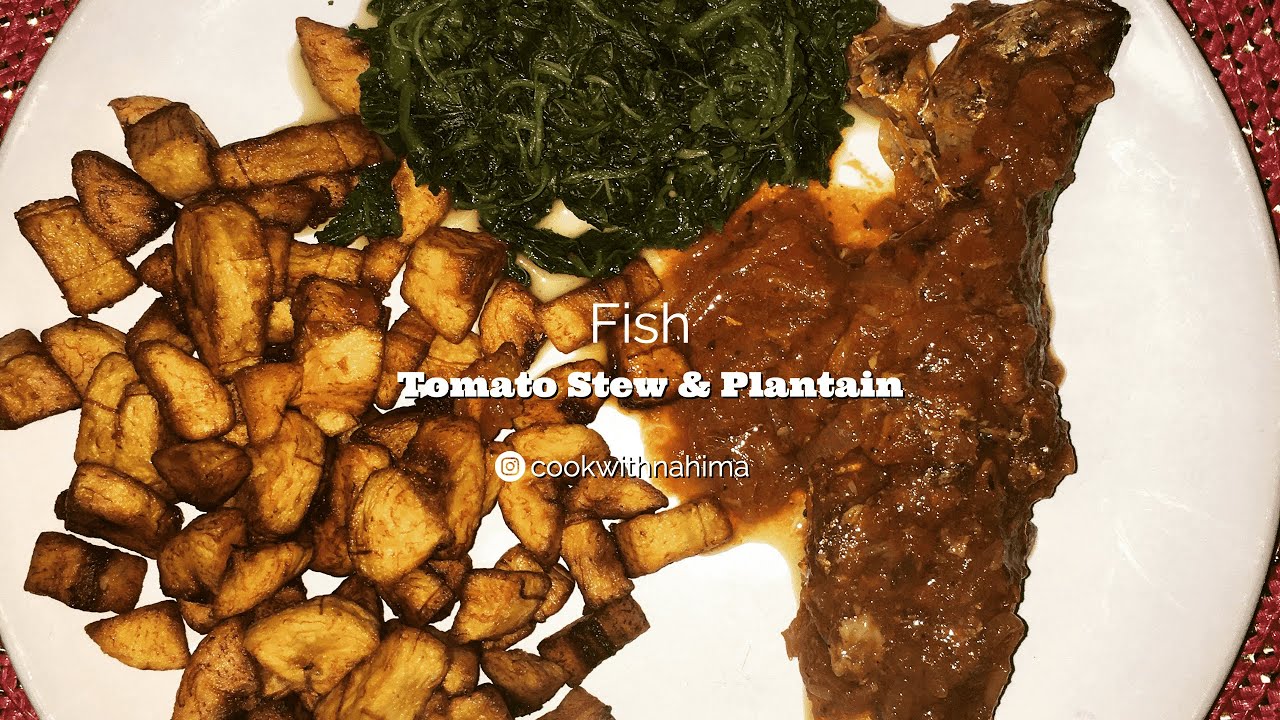 FISH STEW AND PLANTAIN (The perfect way to make)⎟Cook with Nahima