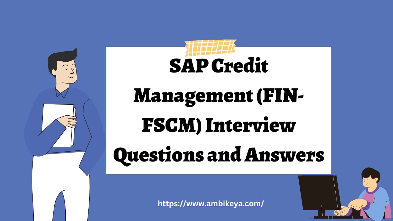Вопросы и ответы на собеседовании по SAP Credit Management (FIN-FSCM) | Лучшее обучение SAP | Amb...