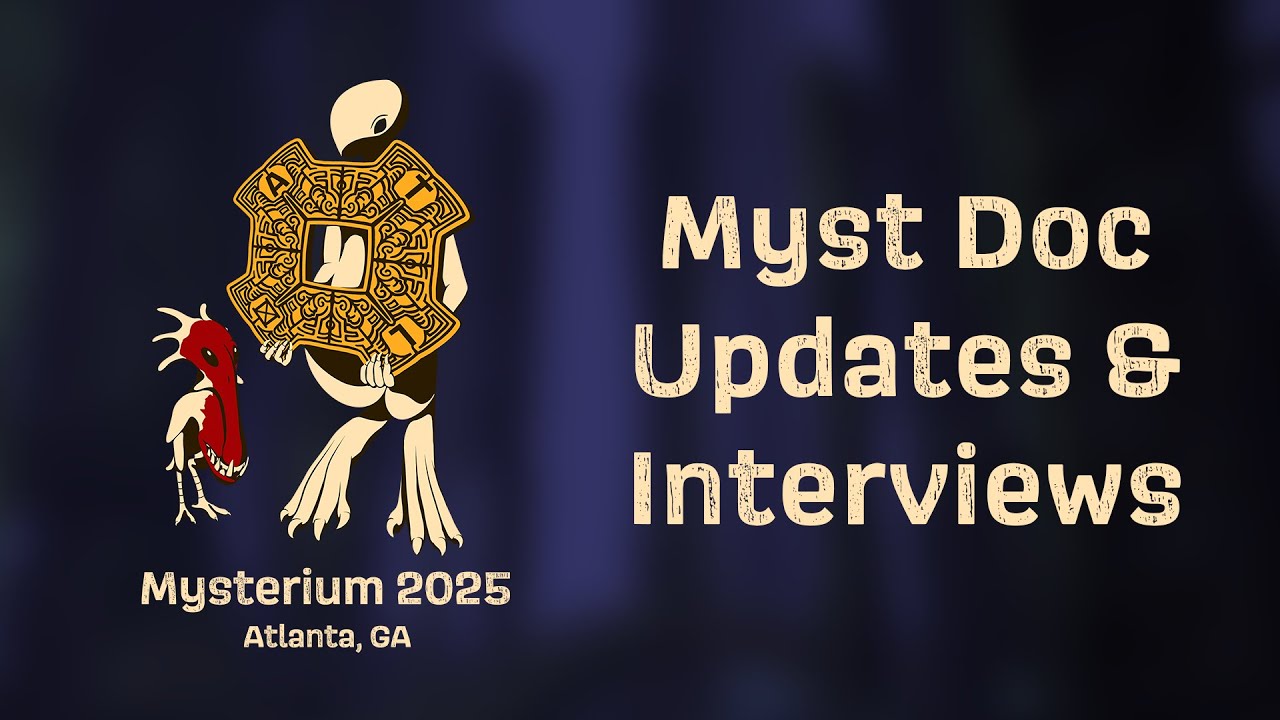 Mysterium 2025 - Myst Documentary Updates and Interviews