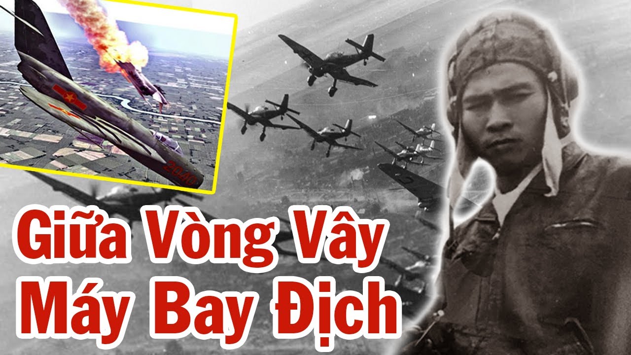 Đỉnh Cao Không Chiến | Phi Công NGUYỄN VĂN BẢY Và Biệt Đội MIG-17 Tả Xung Hữu Đột Với Máy Bay Mỹ