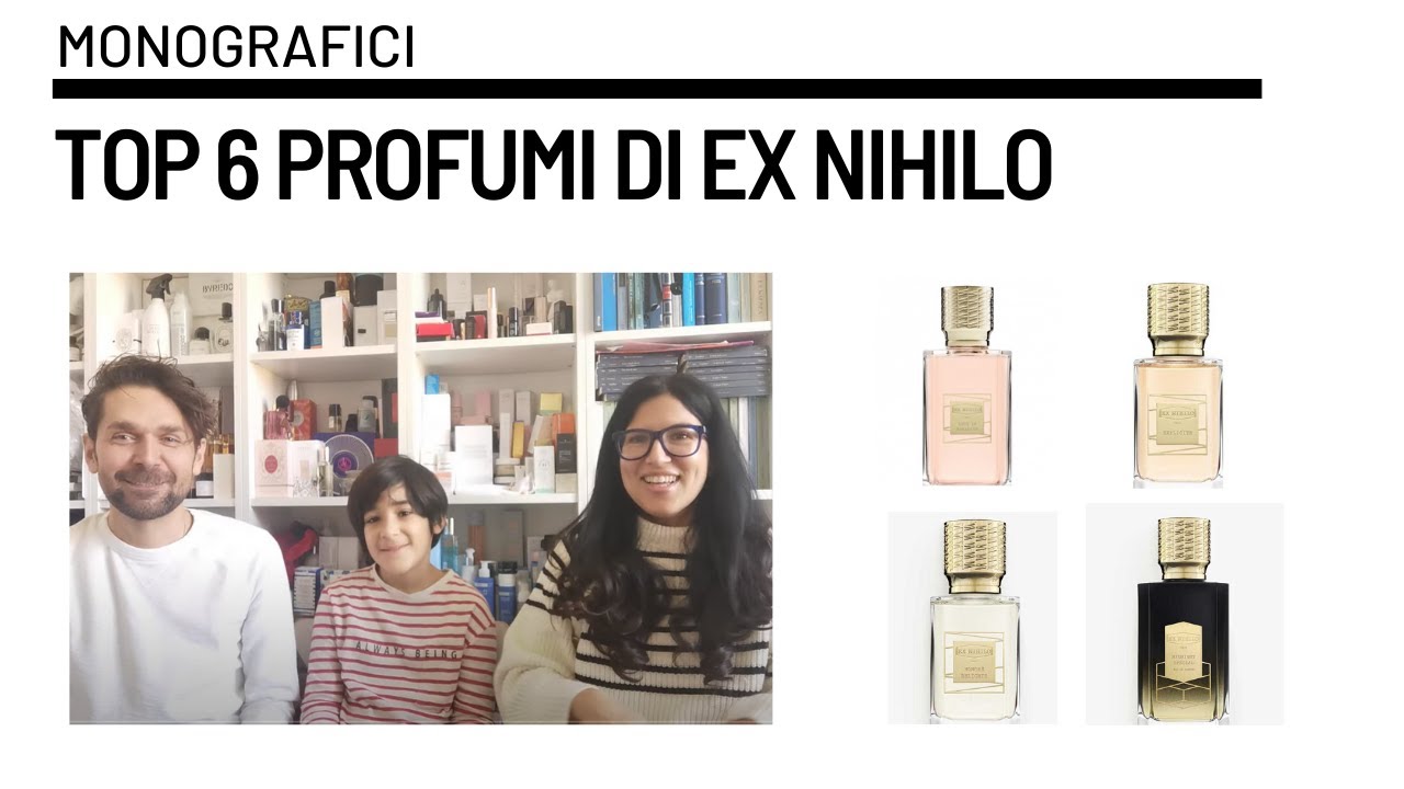 TOP 6 PROFUMI TOP DI EX NIHILO