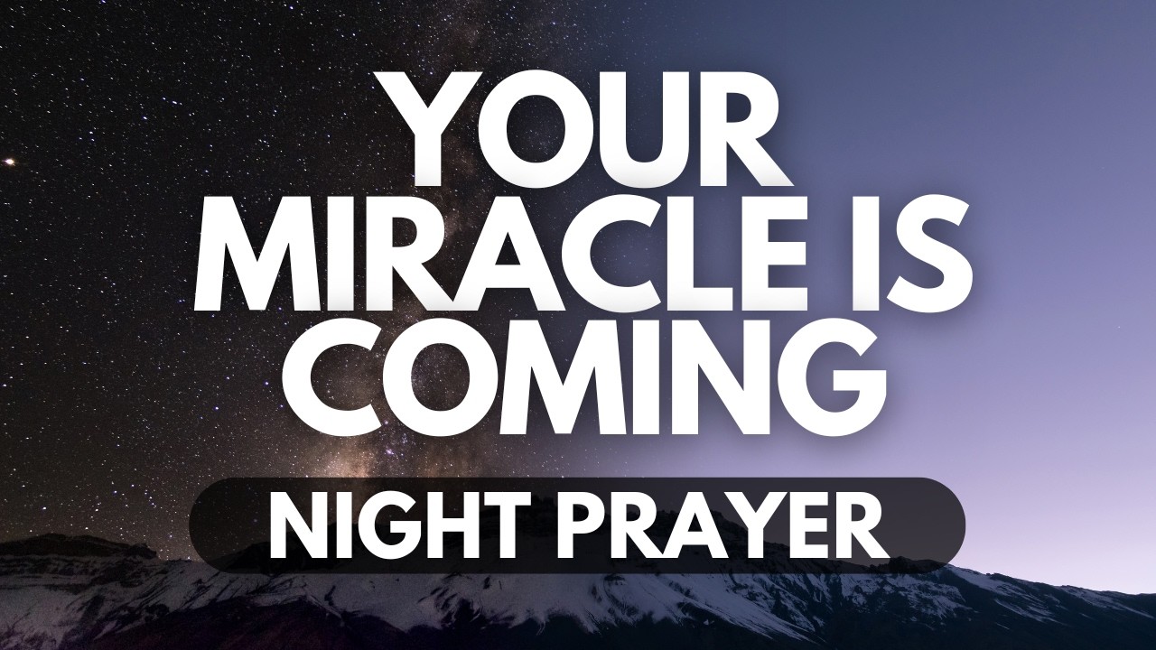 God of the Impossible | Night Prayer When You Need a Miracle