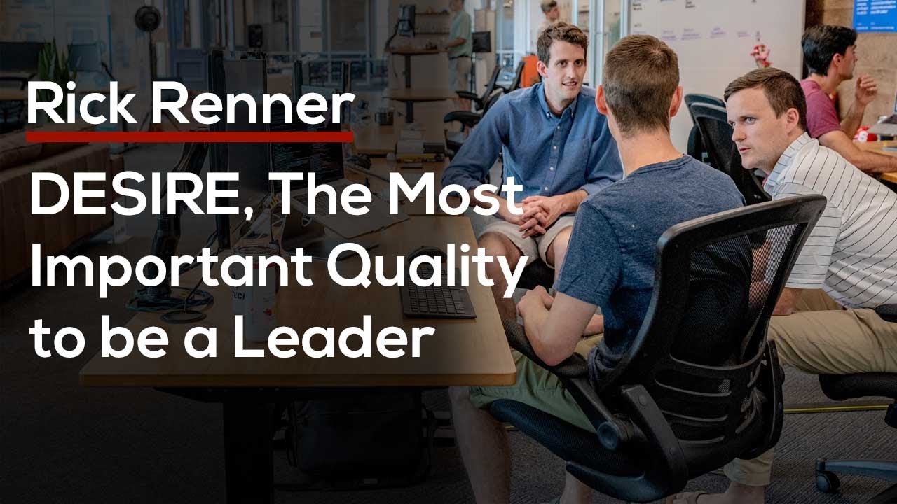 DESIRE, The Most Important Quality to be a Leader