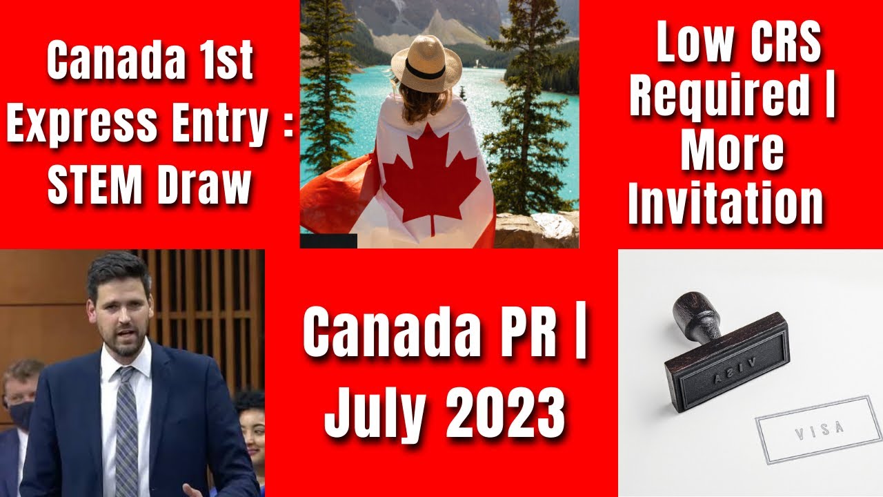 Canada 1st Express Entry : STEM Draw | Low CRS Required | More Invitation | Canada PR | July 2023