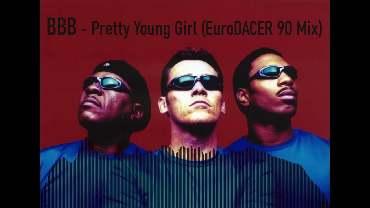 BBB - Pretty Young girl (EuroDACER 90 mix)