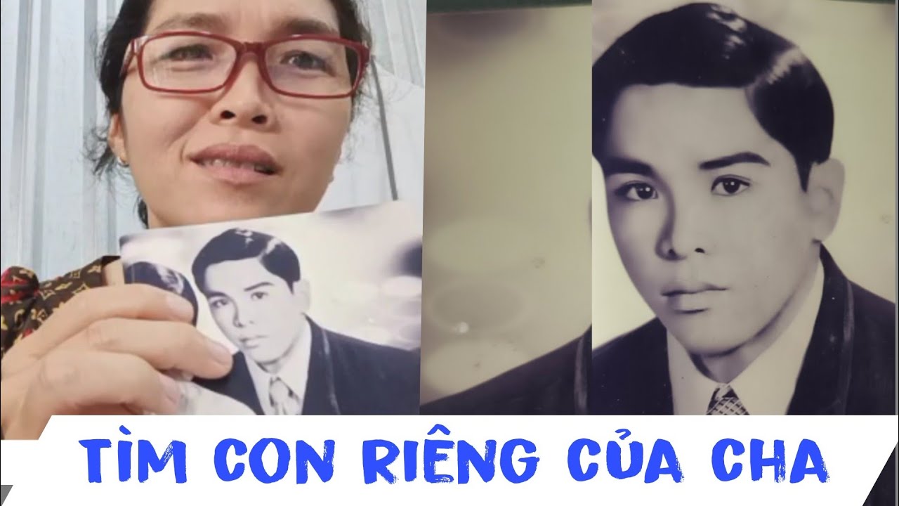 ( 234 ) Mẹ mất rồi Cha mới dám lên tiếng tìm con riêng. Hi vọng chưa muộn. 2 trường hợp cần giúp đỡ