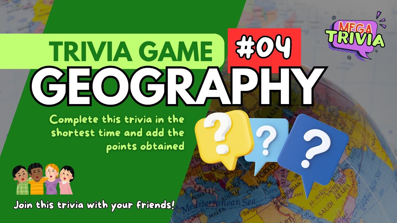 🗺️ TRIVIA GAME #04 👉 Explore the World: GEOGRAPHY Trivia Adventure!