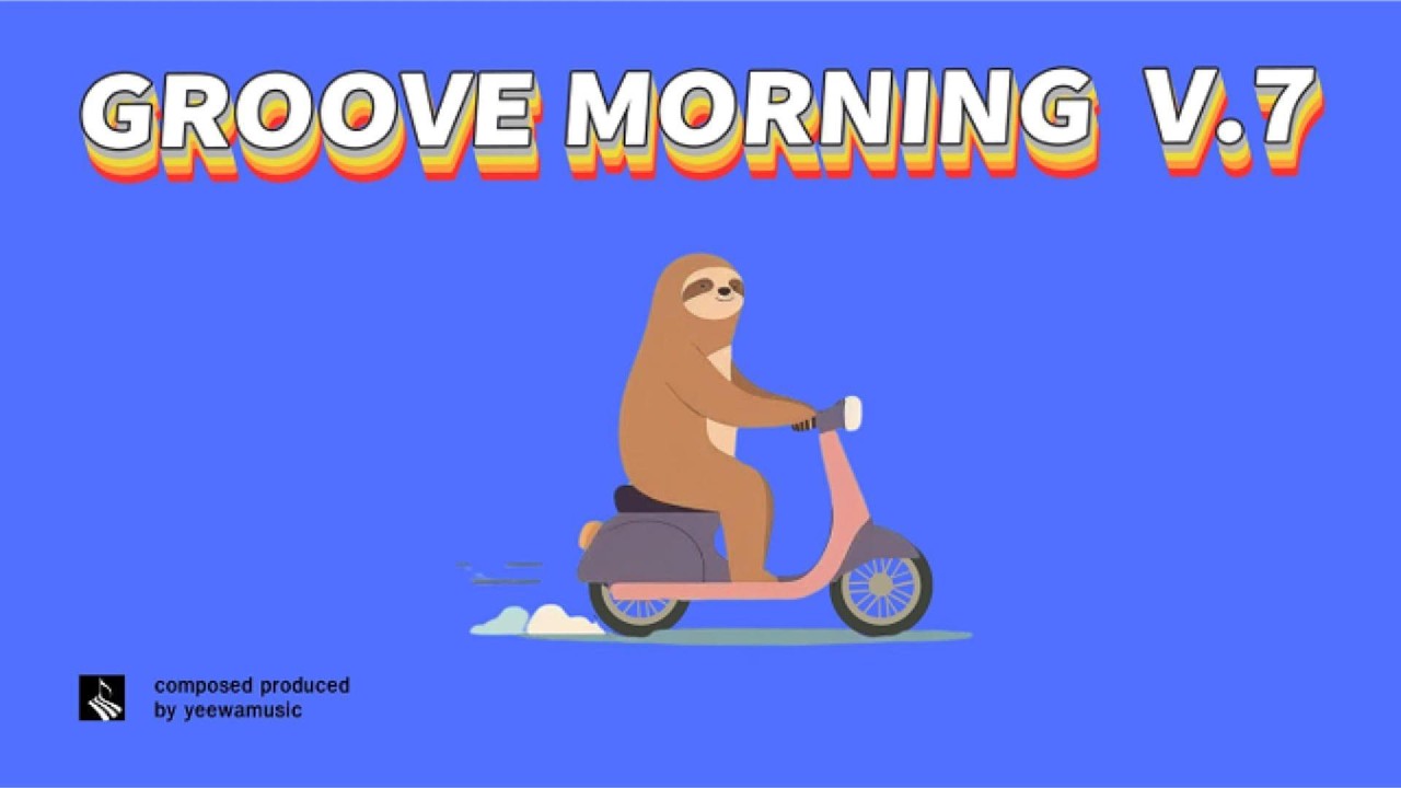 【𝐏𝐥𝐚𝐲𝐥𝐢𝐬𝐭】Groove Morning v.7 เพลงสากลฟังสบายๆ 20 นาที Pop Lo-fi GROOVE POP · Study · Focus