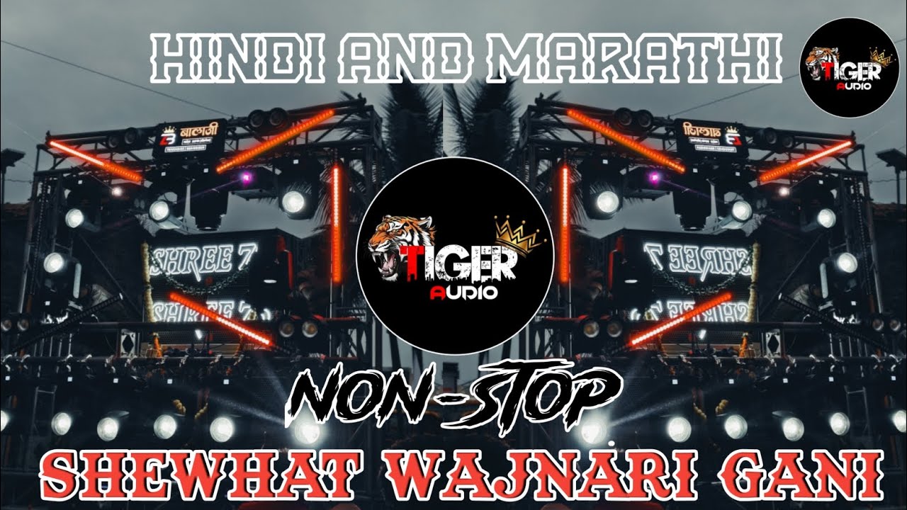 🔥 EDM REMIX 09🔥 HINDI AND MARATHI NON-STOP SONG 🚨SEWHAT WAJNAKI GANI 😈