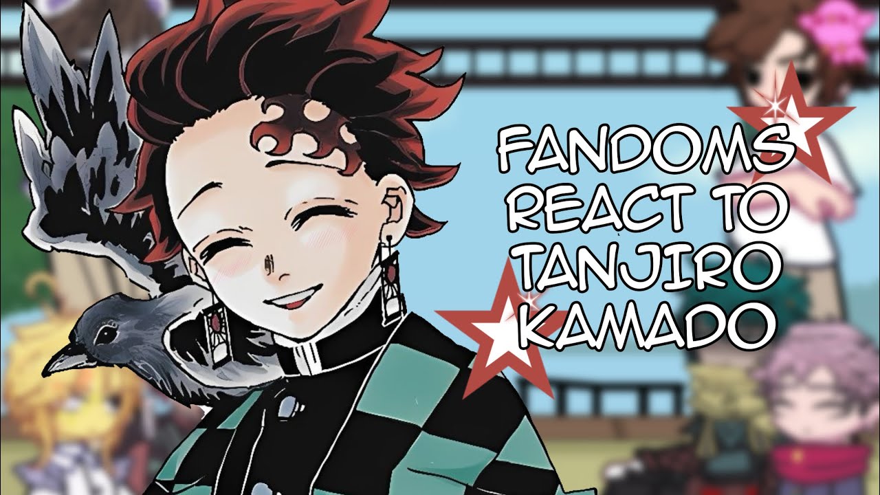 Fandoms react to Tanjiro Kamado! || #demonslayer || angst || #gachareaction || Luvingsugar!!