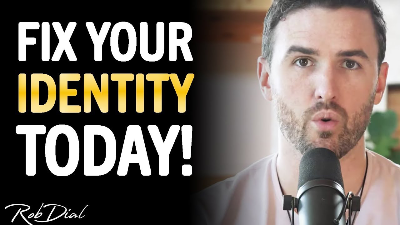 CHANGE YOUR IDENTITY To Become The Person Of Your DREAMS! | Rob Dial