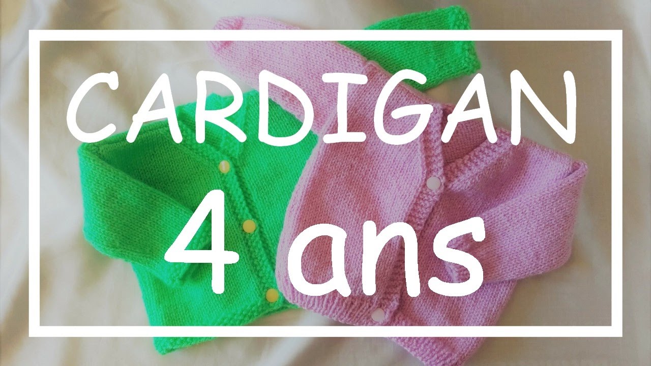 Tricot Facile - Tuto Cardigan (4 ans) - Debutant - Easy Knitting - Beginner