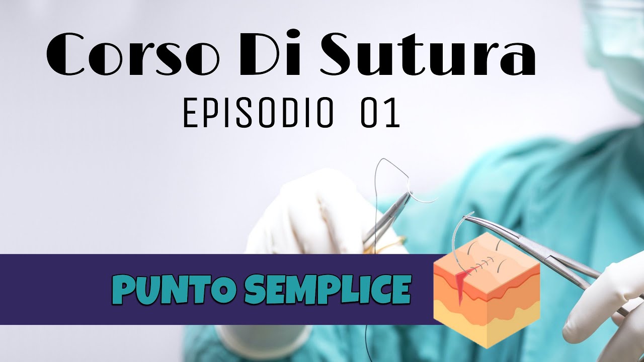 Corso Di Sutura - Episodio 01 - Il punto semplice