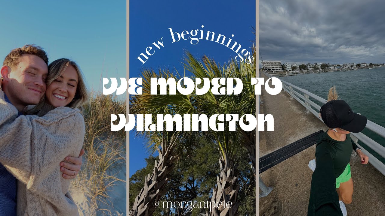 WE MOVED TO WILMINGTON! | new beginnings, house tour, meals, workouts, home updates, & more