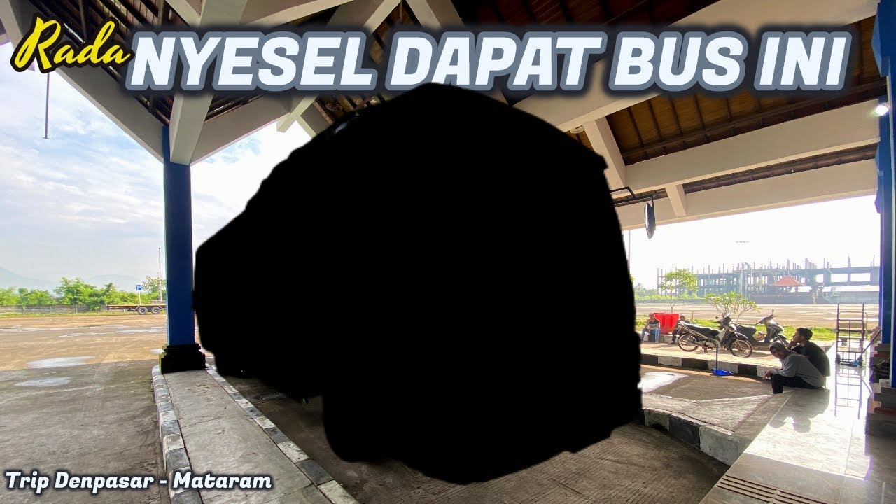 Rada NYESAL DAPAT BUS INI ! Trip Naik Bus Denpasar - Lombok