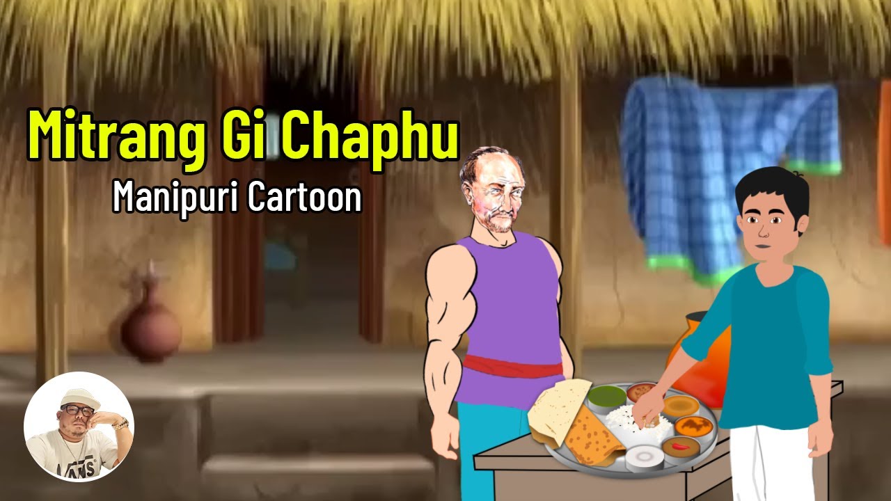 Mitrang gi Chaphu Manipuri Cartoon Story A Shanjit RajKumar's Cartoon