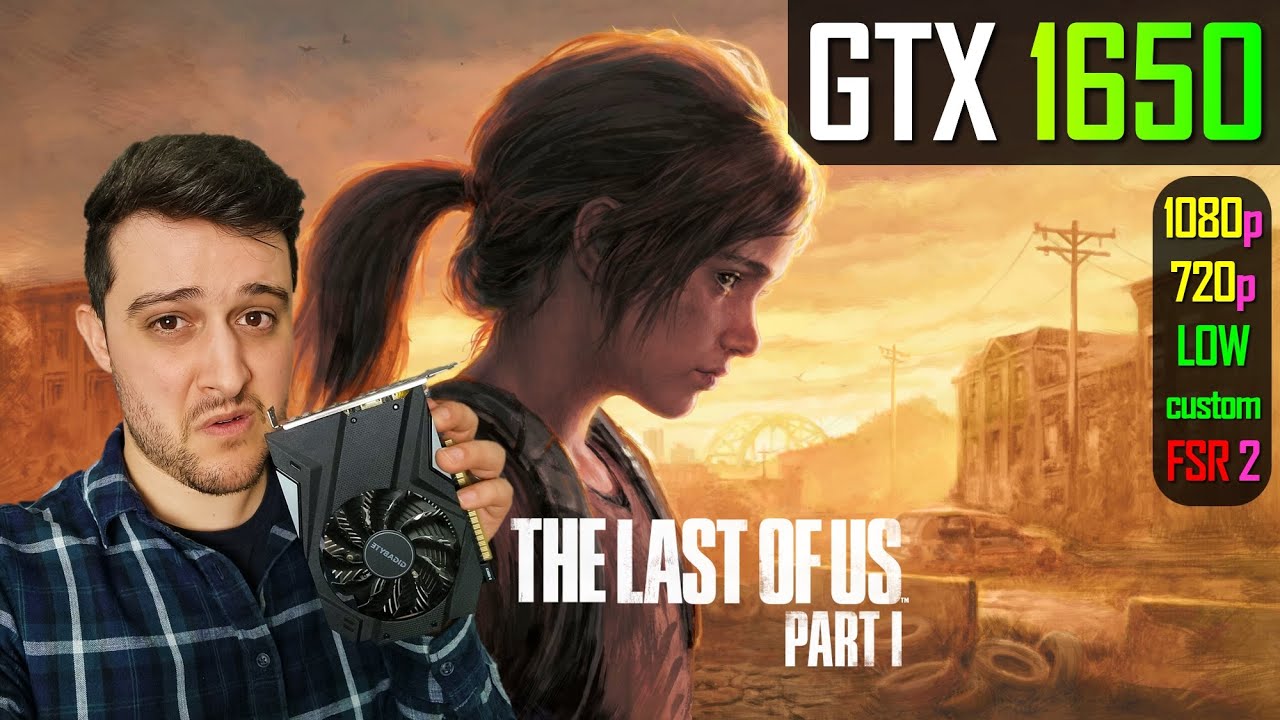GTX 1650 — The Last Of Us Часть I