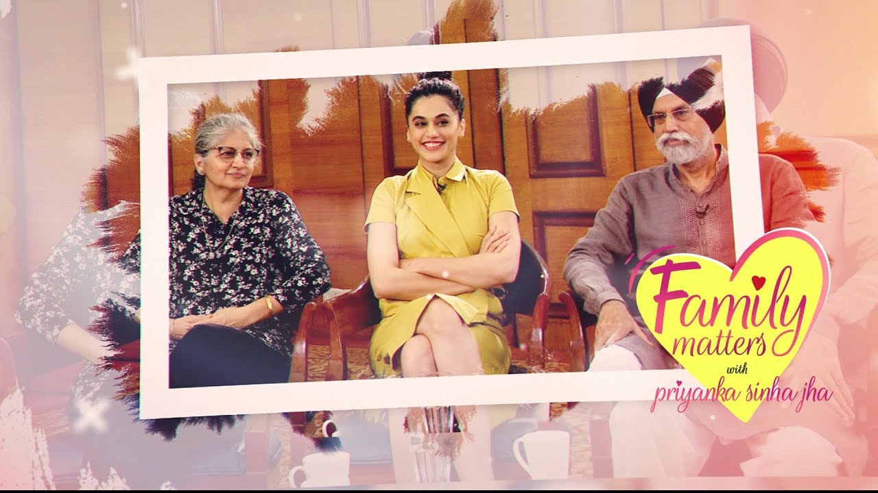 Tapsee Pannu | Family Matters with Priyanka Sinha Jha