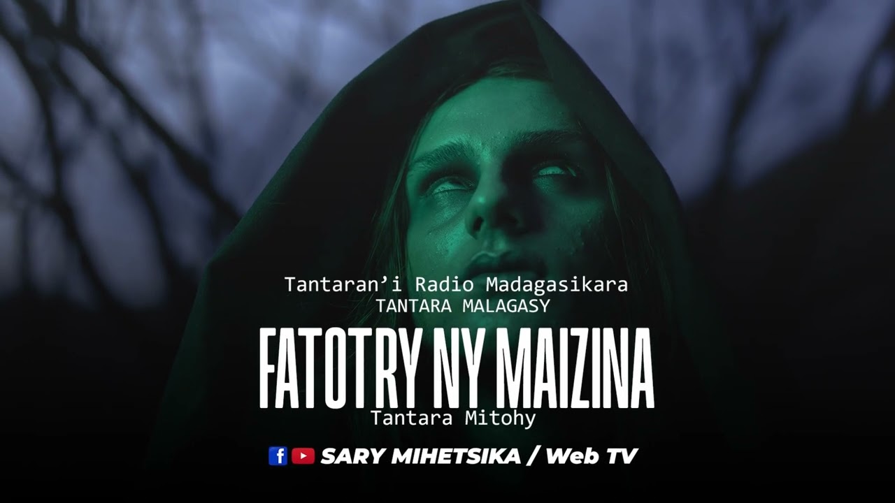 Tantara Malagasy - FATOTRY NY MAIZINA (Tantaran'i Radio Madagasikara) Tantara Mitohy