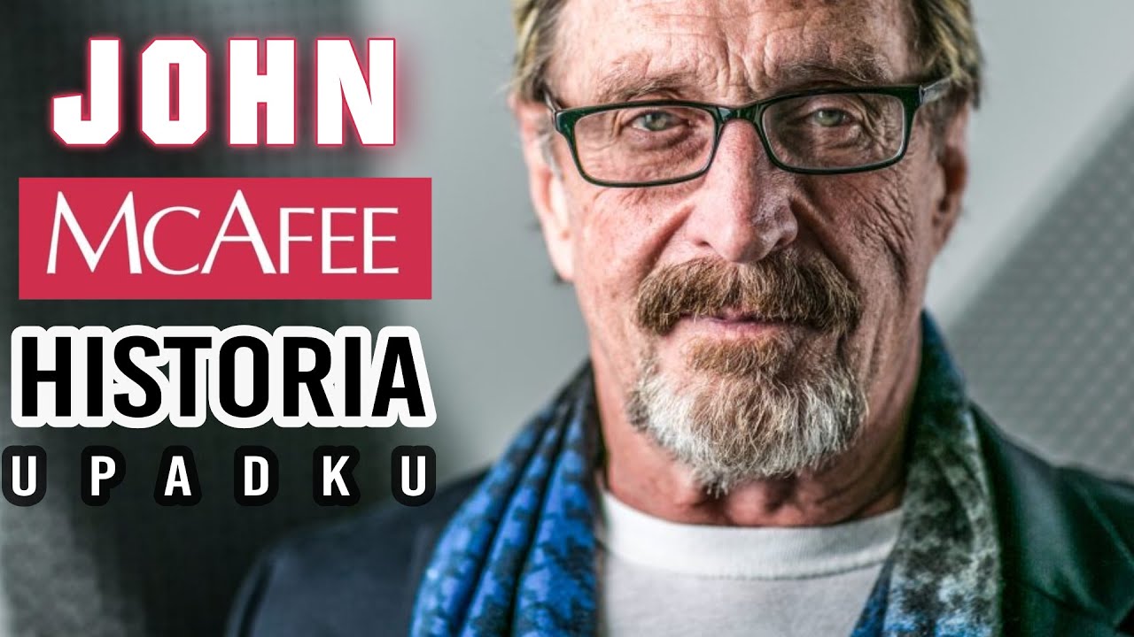 John McAfee: historia upadku