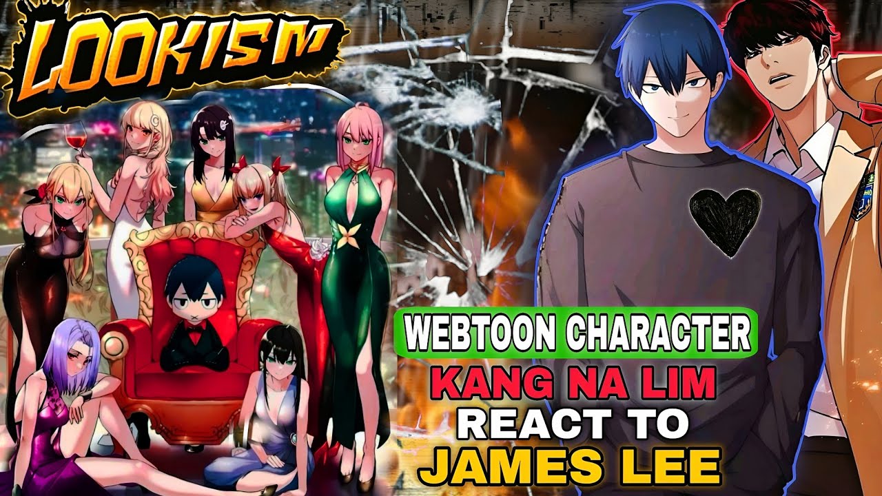 Webtoon Character Na Kang Lim React to Kang Lim as James Lee || Lookism || Gacha React || Gacha Life