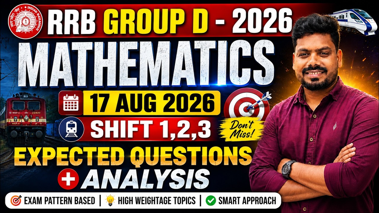 🚨 RRB GROUP D 2026 | 17 AUGUST MATHS QUESTIONS | SHIFT 1, 2 & 3 | EXPECTED QUESTIONS + ANALYSIS 🔥
