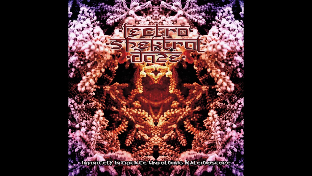 Lectro Spektral Daze - Infinitely Intricate Unfolding Kaleidoscope [Full Album]