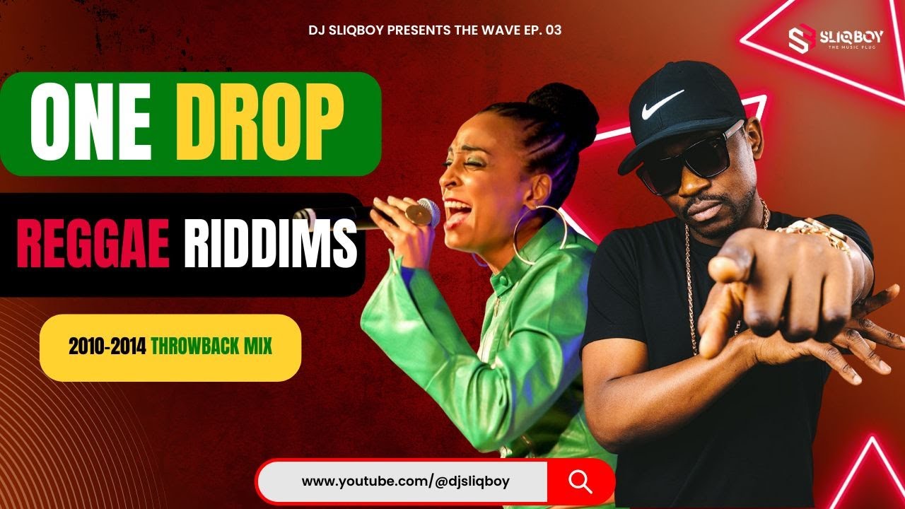 ONE DROP REGGAE RIDDIMS MIX | 2010-2014 | Alaine, Busy Signal, Cecile | THE WAVE EP. 03 - DJ SLIQBOY
