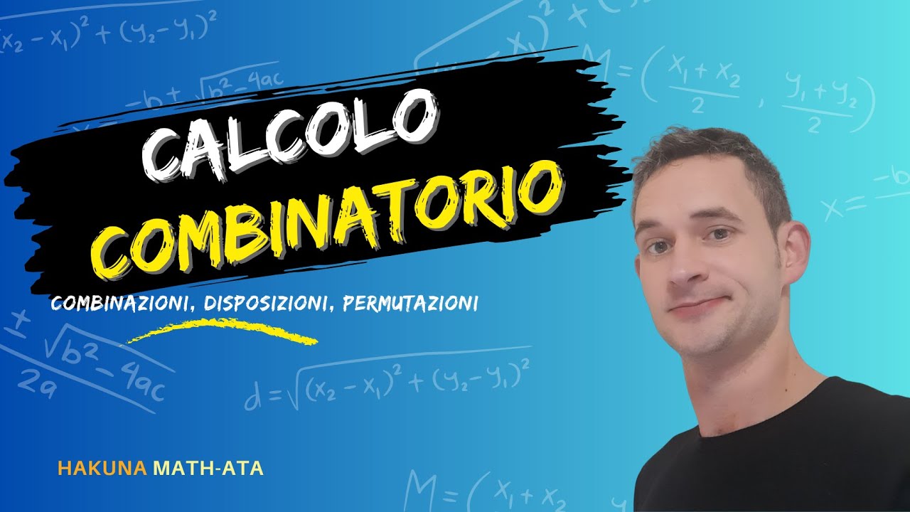 Calcolo combinatorio: combinazioni, disposizioni e permutazioni | Hakuna MATH-ata