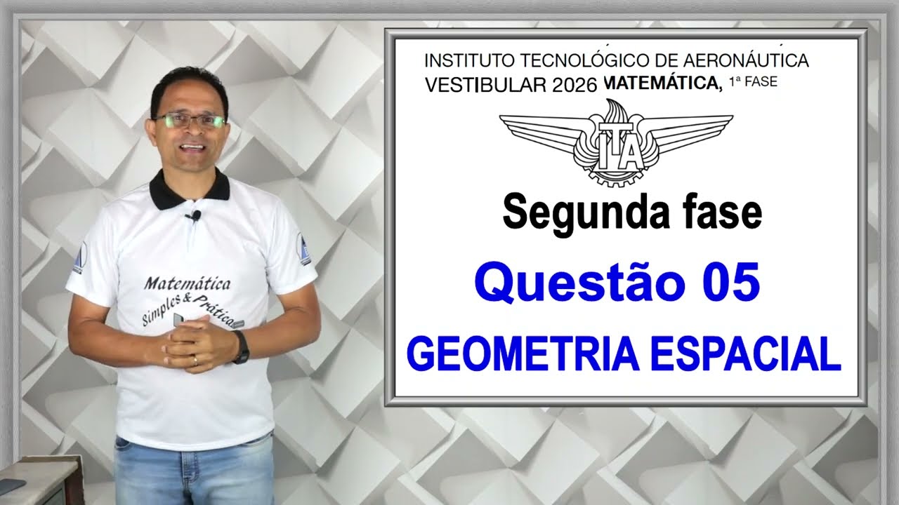 QUESTÃO 05, 2ª ETAPA DA PROVA DO ITA 2026 (Geometria Espacial)