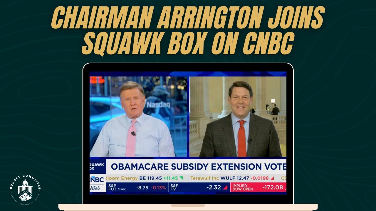 Chairman Arrington Talks Obamacare FAILURES on Squawk Box
