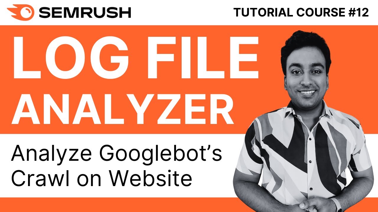 Analyze Googlebot Crawl Website With Semrush Log File Analyzer | Semrush Tutorial Course | #12