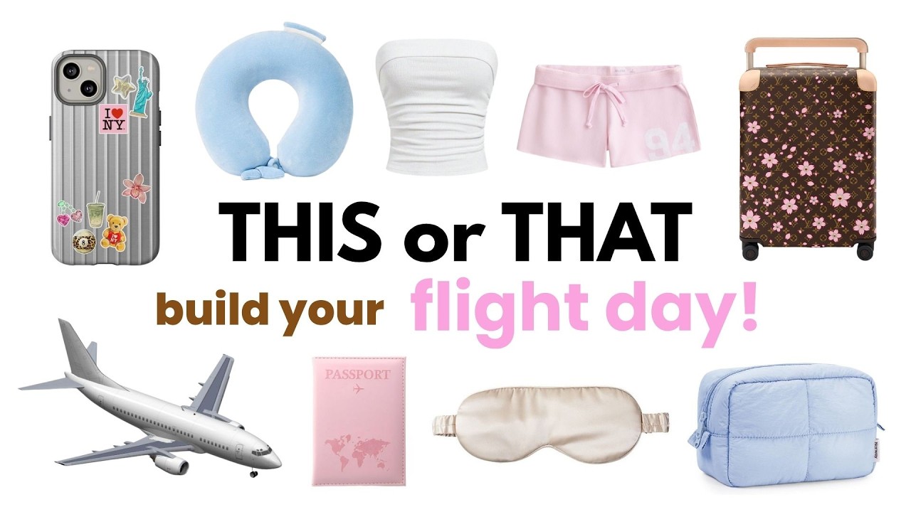 Build Your DREAM FLIGHT DAY! ✈️🧳🌍 | THIS or THAT