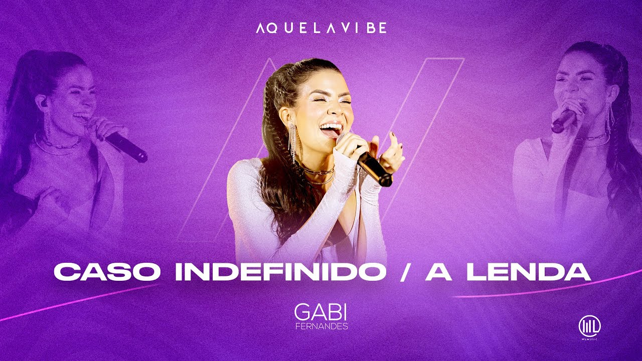 Caso indefinido / A Lenda - Gabi Fernandes - DVD Aquela Vibe - (Ao Vivo em São Paulo)
