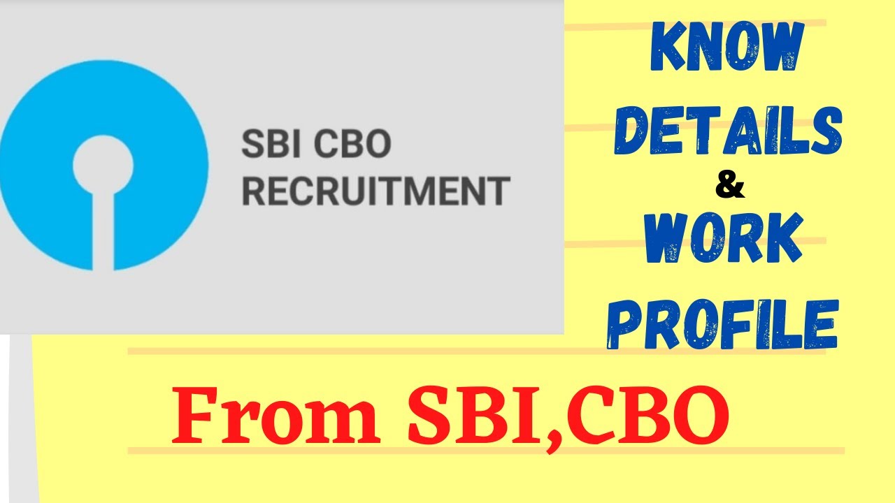 SBI CBO Work Profile and Selection Process