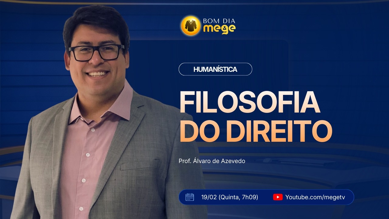 BOM DIA MEGE: Humanística (Filosofia do Direito) #38