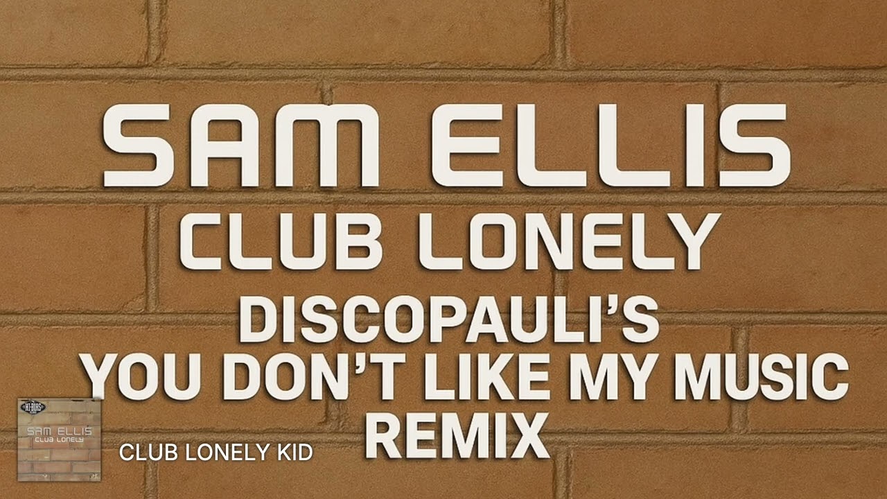 Club Lonely  DiscoPauli's KID Remix
