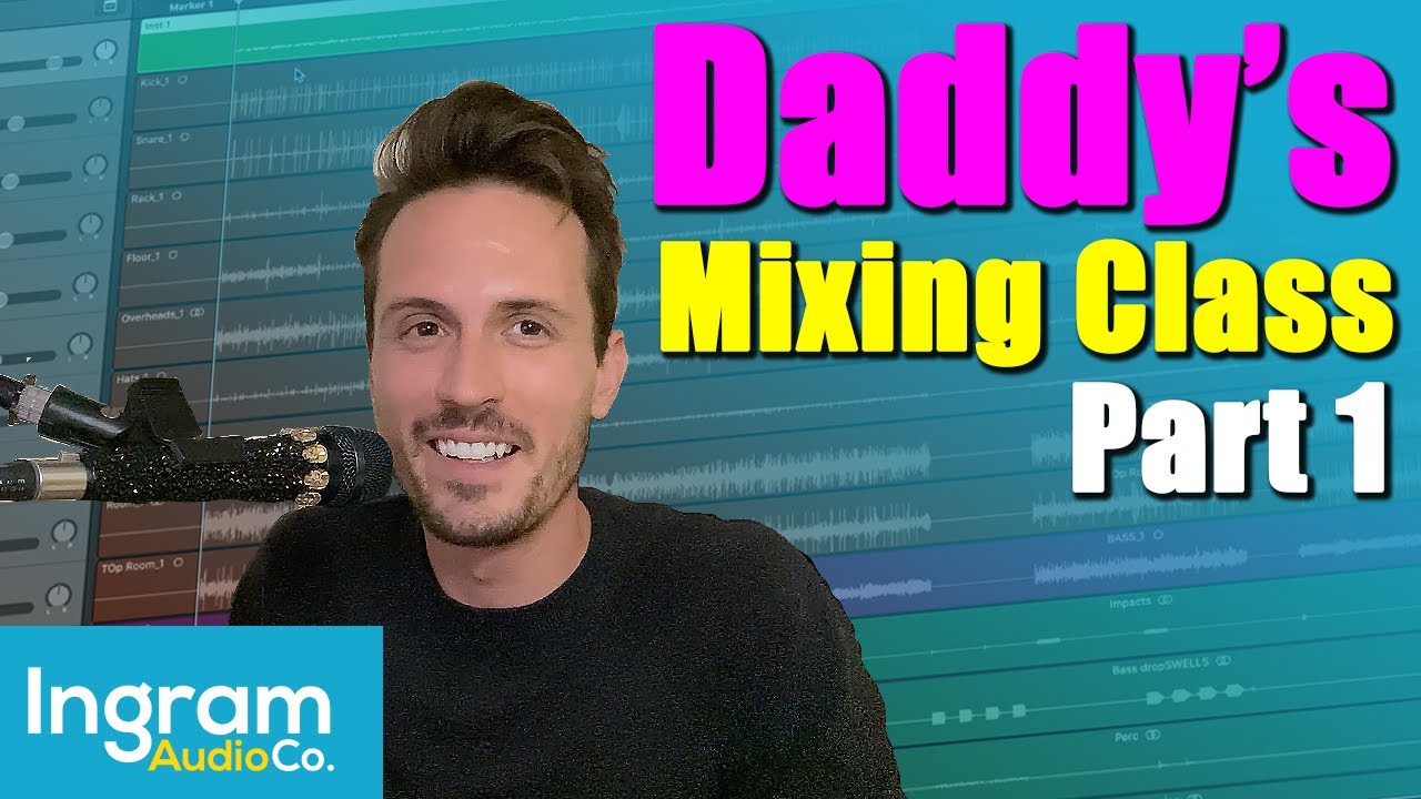 Daddy's Mixing Class Part 1 - Drum + Bass