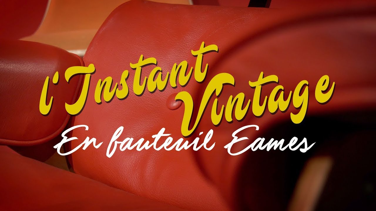 En fauteuil Eames - L'Instant Vintage #2