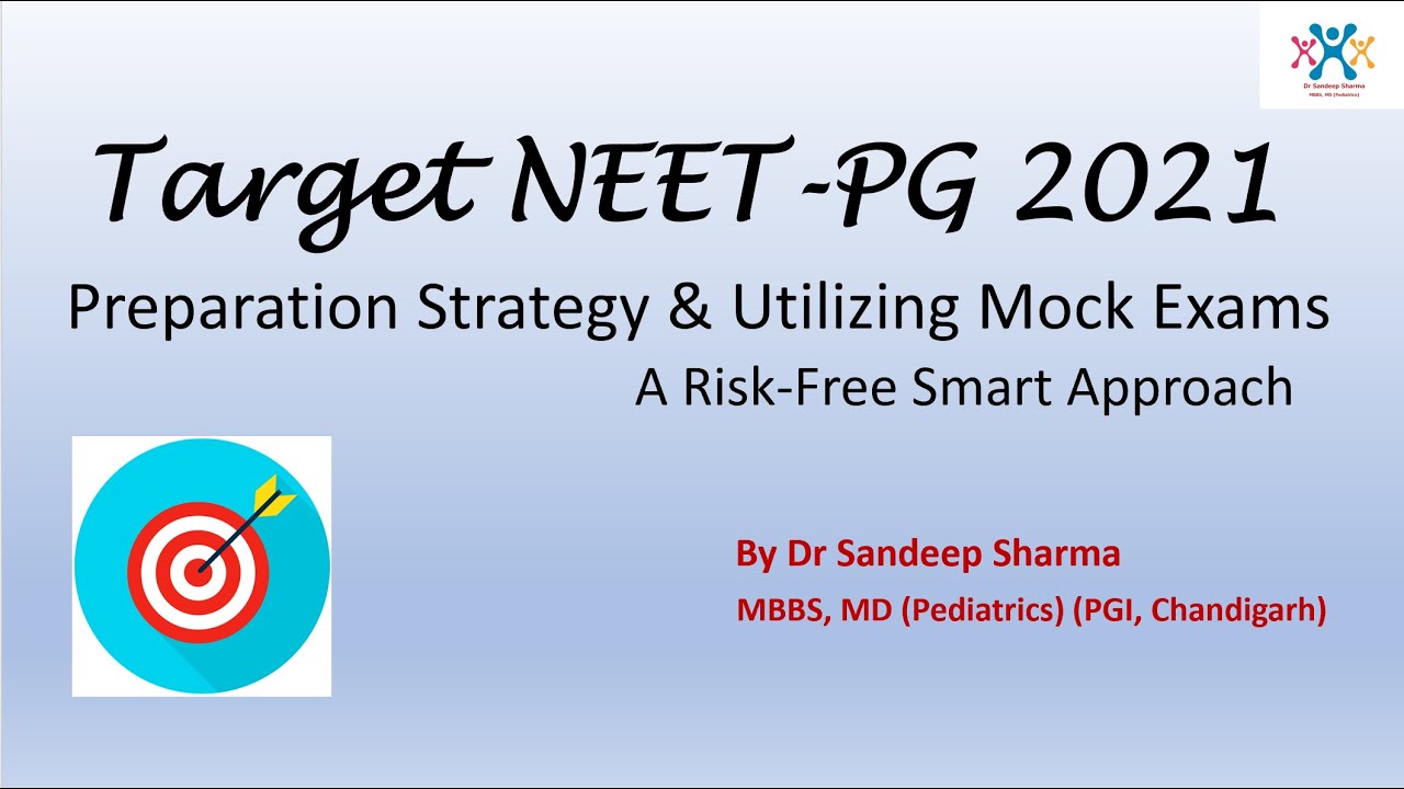 Target NEET-PG 2021: Preparation Tips & Mock Exam Utilization Strategy By Dr Sandeep Sharma