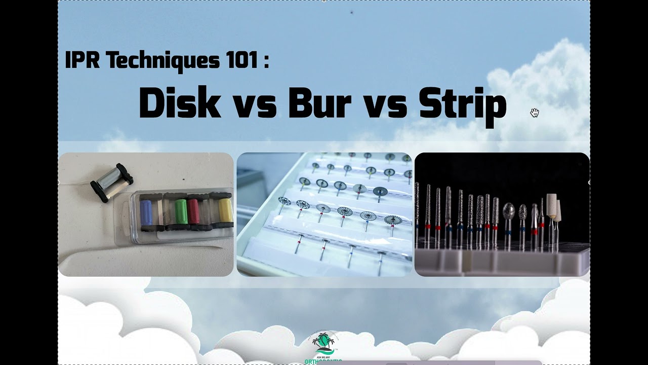 Disk/ Bur/ Strip/ Swingle- IPR Options