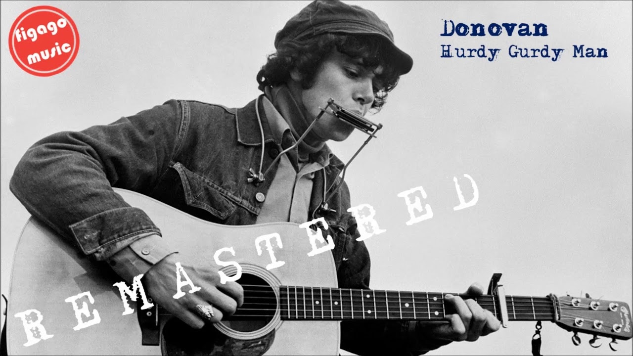 Donovan - Hurdy Gurdy Man (REMASTERED)