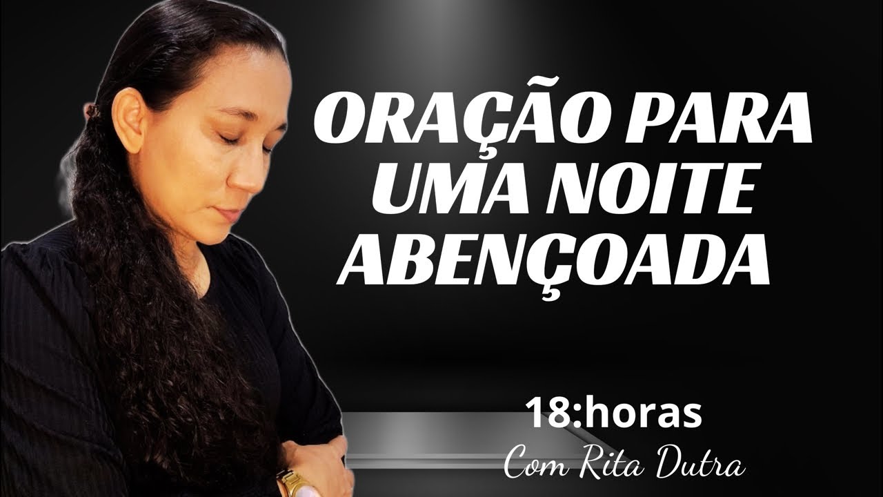 Rita Dutra Oração e Ministração  está ao vivo!